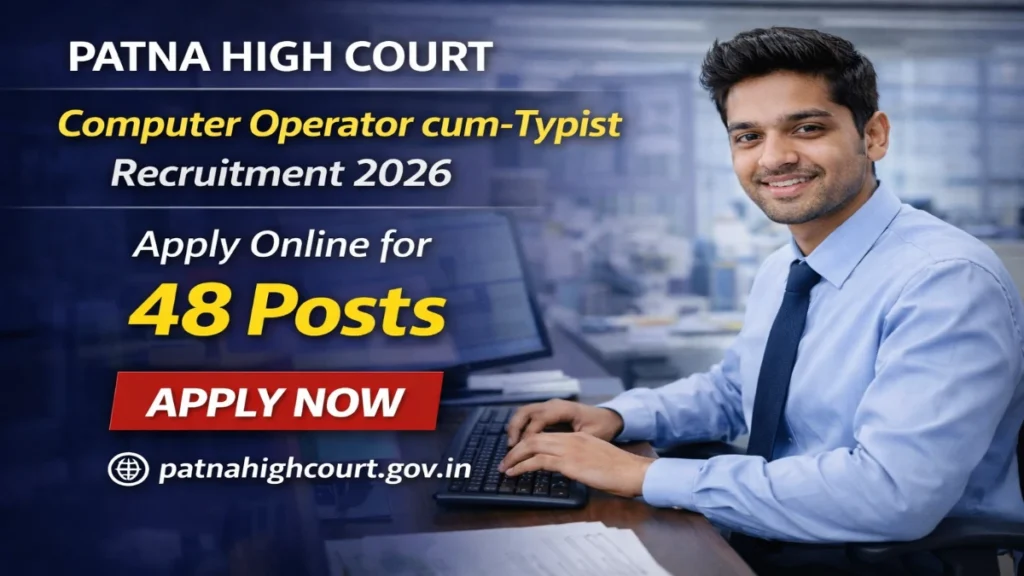 Patna High Court Computer Operator-cum-Typist Recruitment 2026 – Apply Online for 48 Posts